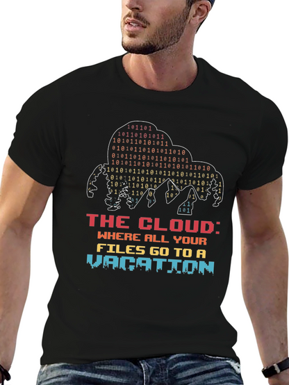 The Cloud Vacation T-Shirt - Tech Humor Tee