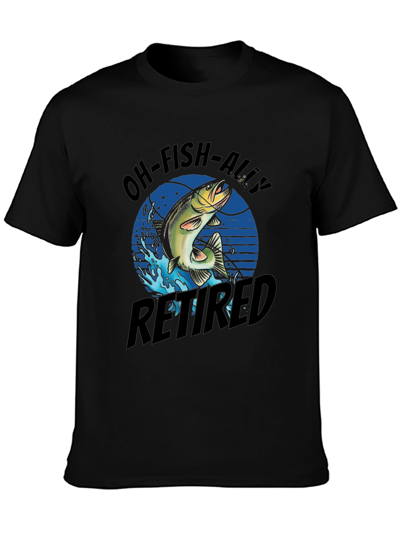 Oh-Fish-Ally Retired Graphic Tee