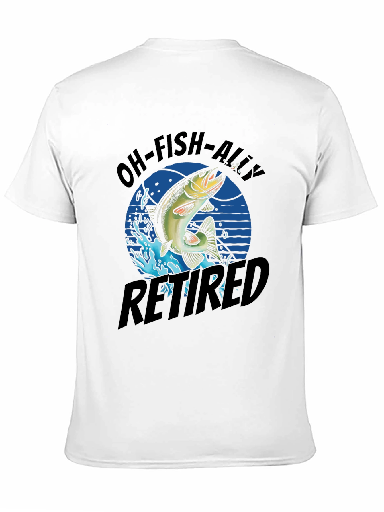 Oh-Fish-Ally Retired Graphic Tee