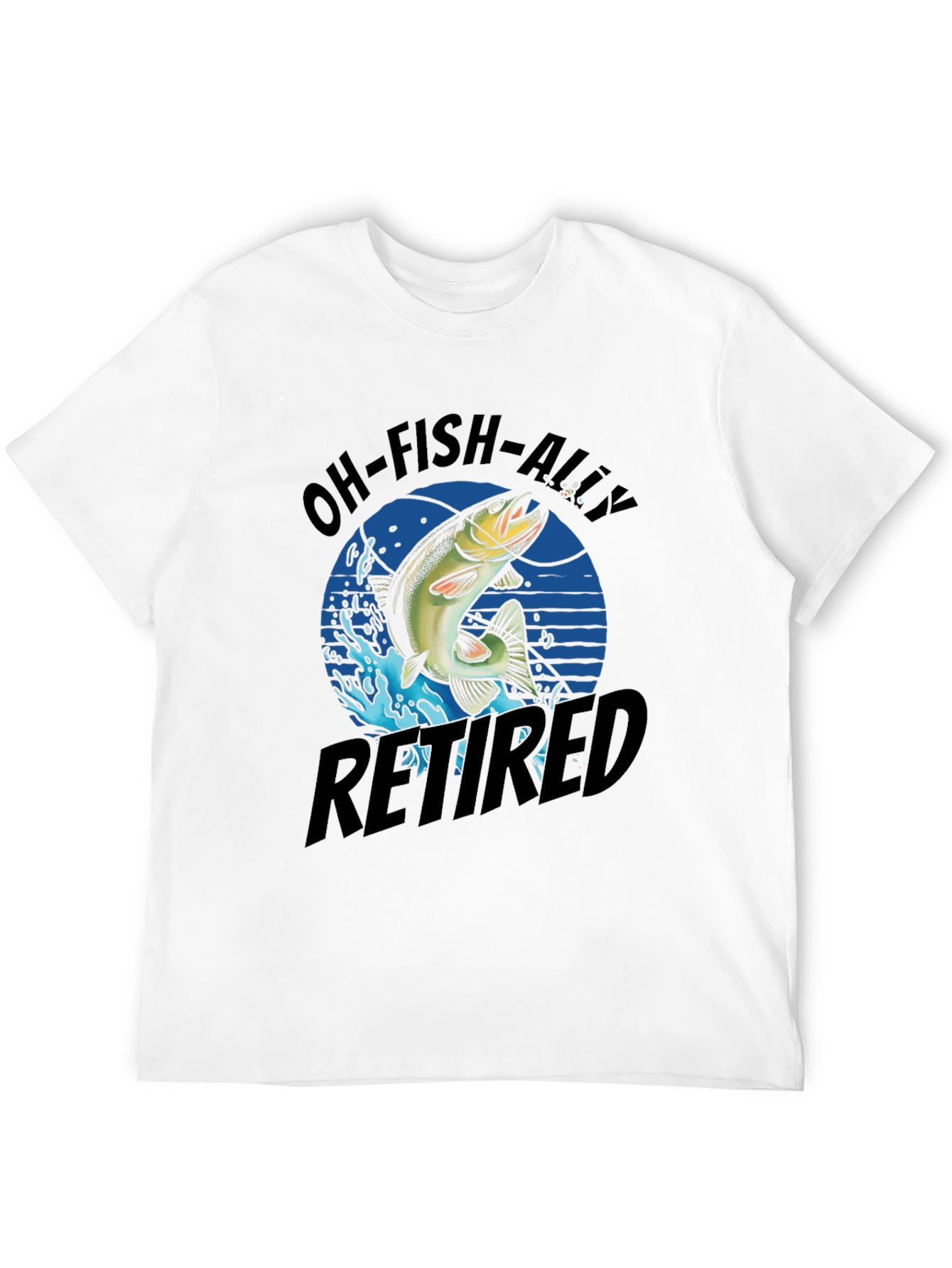 Oh-Fish-Ally Retired Graphic Tee