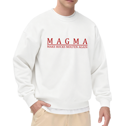 MAGMA Make Rocks Molten Again Crewneck Sweatshirt - Funny Geology Science Pullover