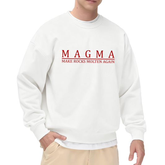 MAGMA Make Rocks Molten Again Crewneck Sweatshirt - Funny Geology Science Pullover