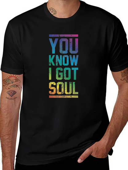 You Know I Got Soul Rainbow Graphic T-Shirt