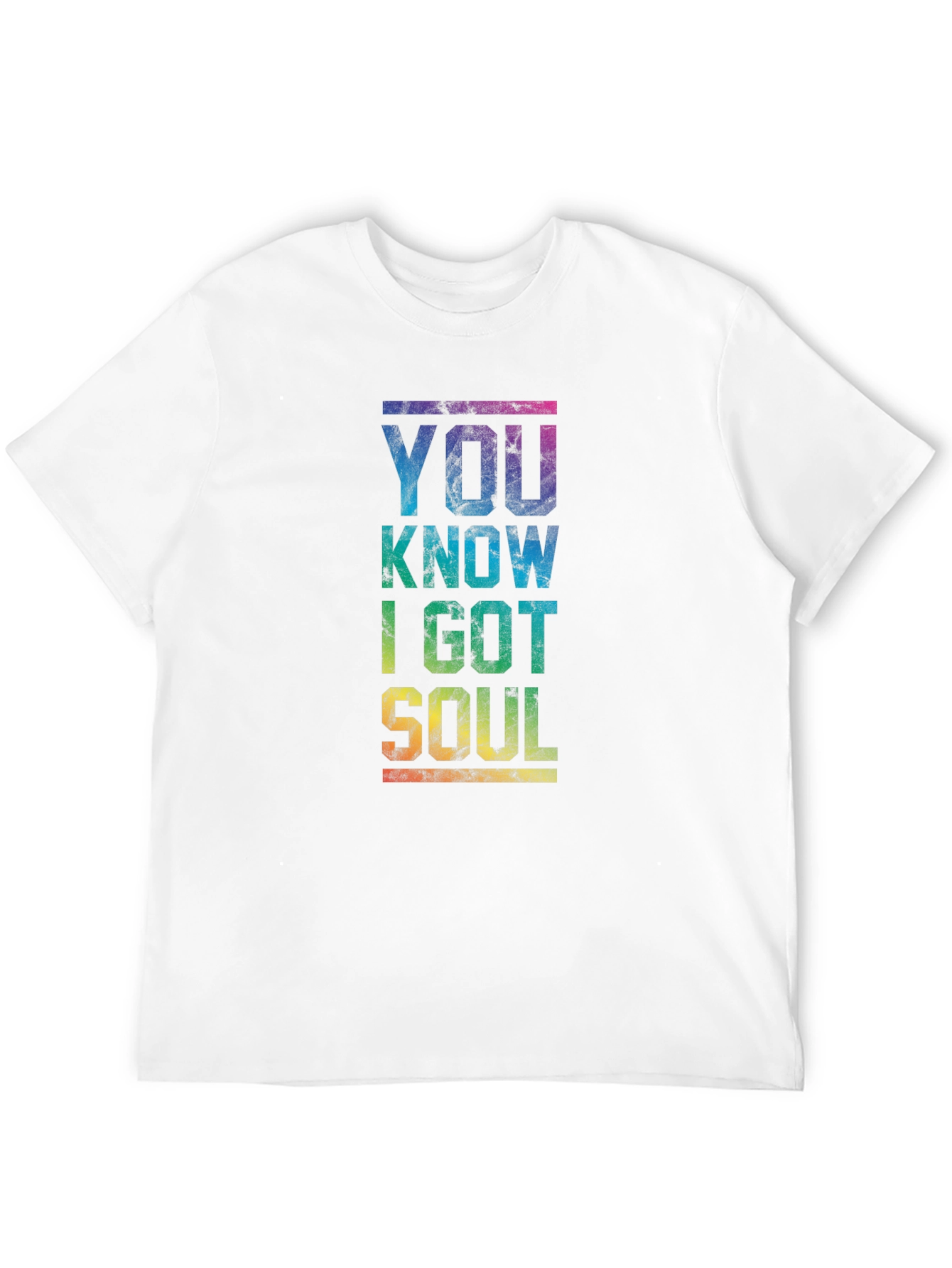 You Know I Got Soul Rainbow Graphic T-Shirt