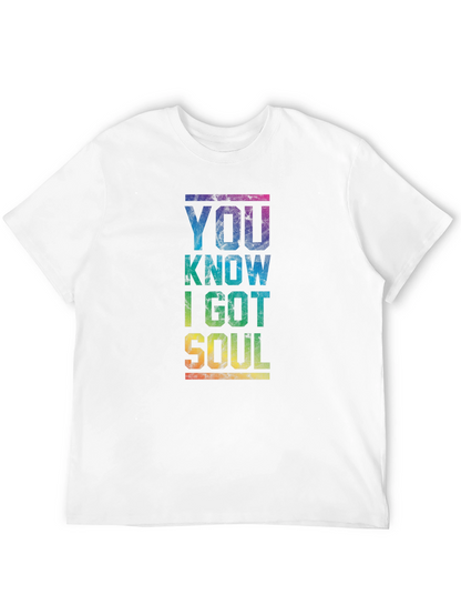 You Know I Got Soul Rainbow Graphic T-Shirt