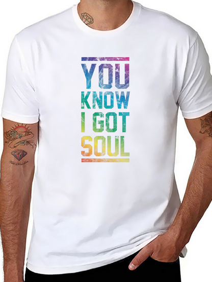 You Know I Got Soul Rainbow Graphic T-Shirt