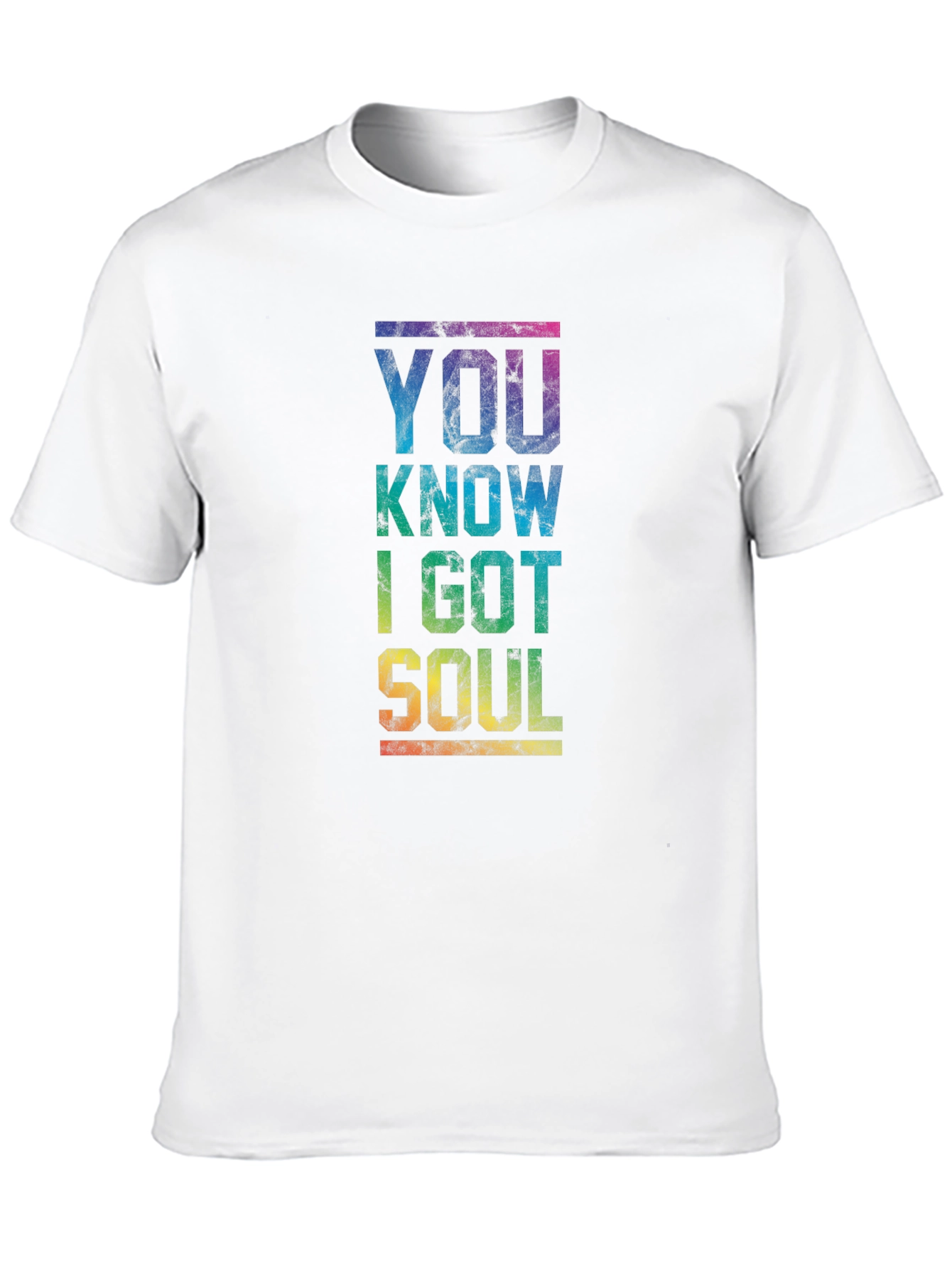 You Know I Got Soul Rainbow Graphic T-Shirt