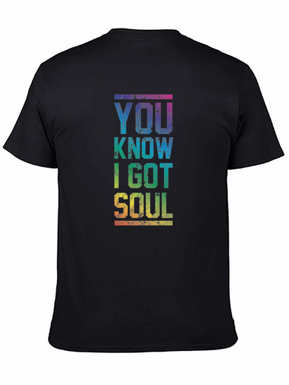 You Know I Got Soul Rainbow Graphic T-Shirt