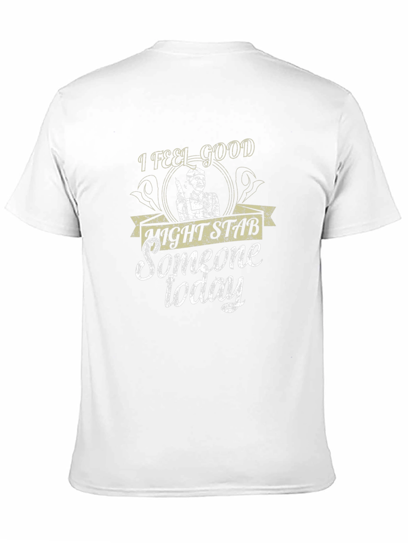 I Feel Good Might Stab Someone Today Black T-Shirt