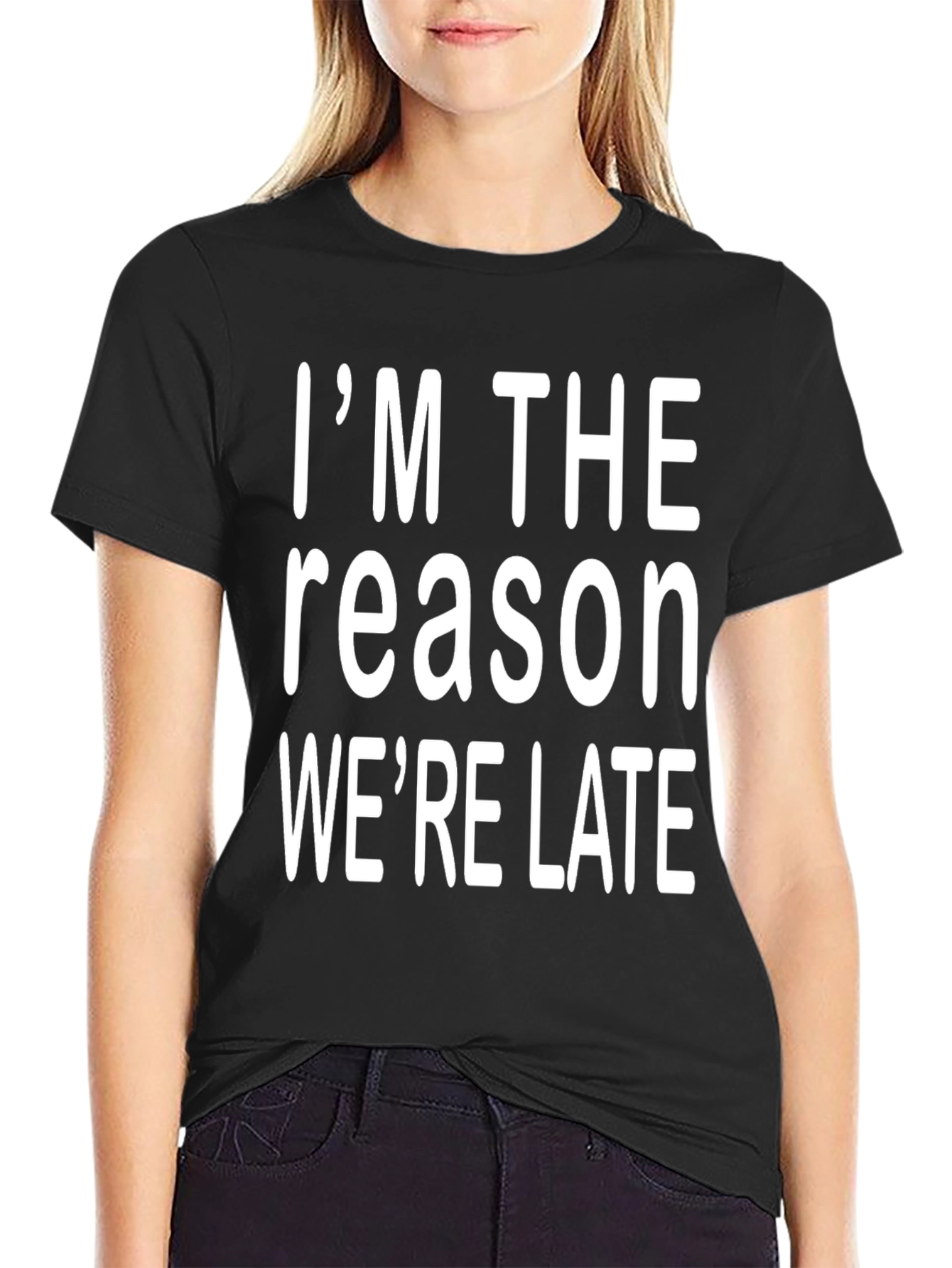 Im The Reason Were Late Graphic Tee