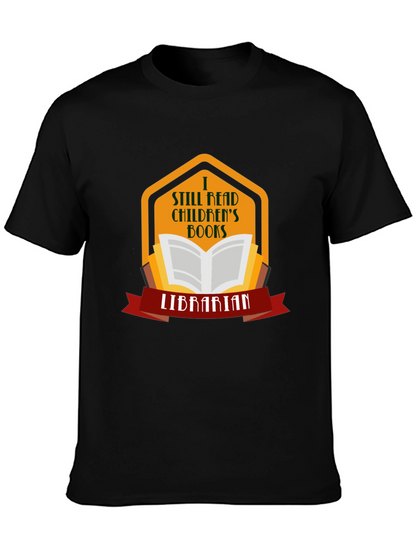 I Still Read Childrens Books Librarian T-Shirt