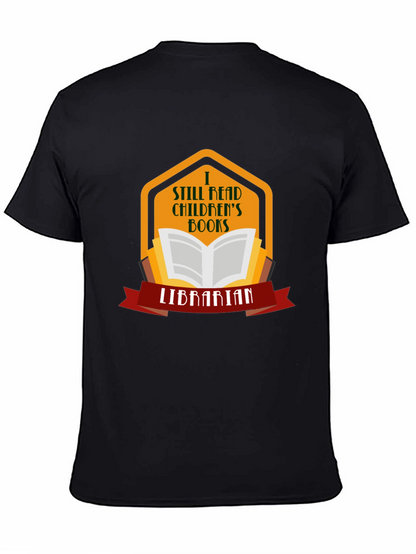 I Still Read Childrens Books Librarian T-Shirt