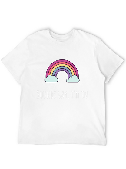 Sounds Gay Im In Graphic Tee