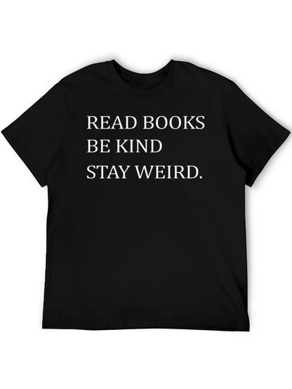 Read Books Be Kind Stay Weird Graphic T-Shirt
