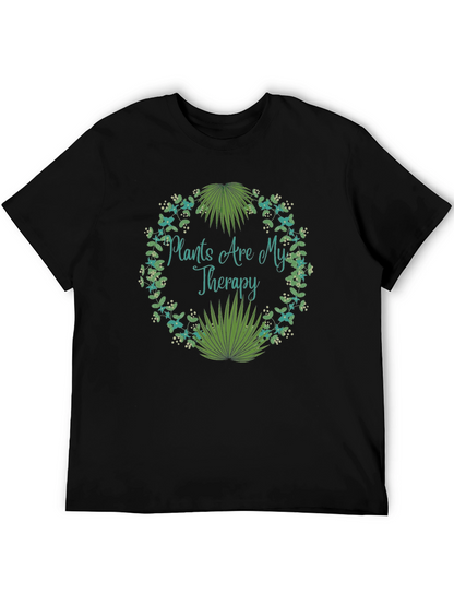 Plants Are My Therapy T-Shirt - Nature Lover Tee