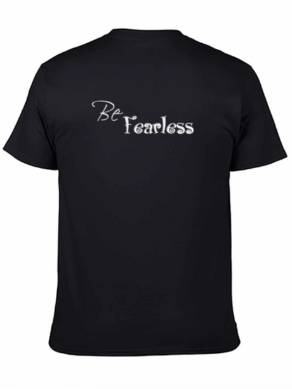 Be Fearless Graphic Tee - Soft Cotton Blend
