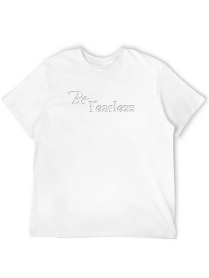 Be Fearless Graphic Tee - Soft Cotton Blend