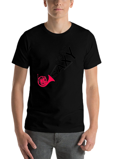 Im So Saxy T-Shirt - Music Humor Tee