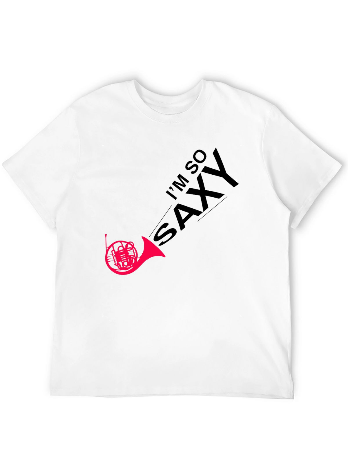 Im So Saxy T-Shirt - Music Humor Tee