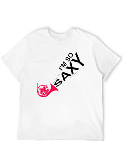 Im So Saxy T-Shirt - Music Humor Tee
