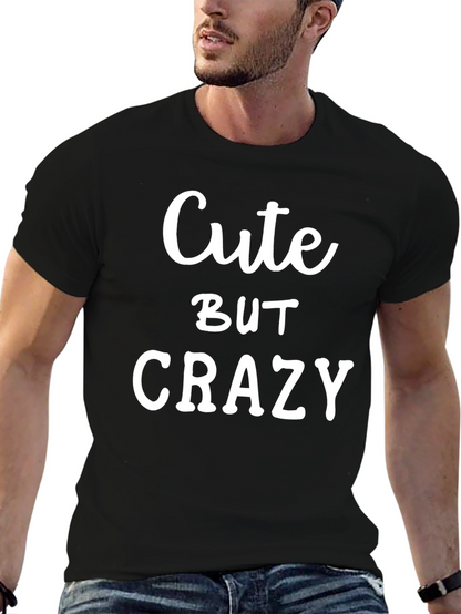 Cute But Crazy Graphic T-Shirt