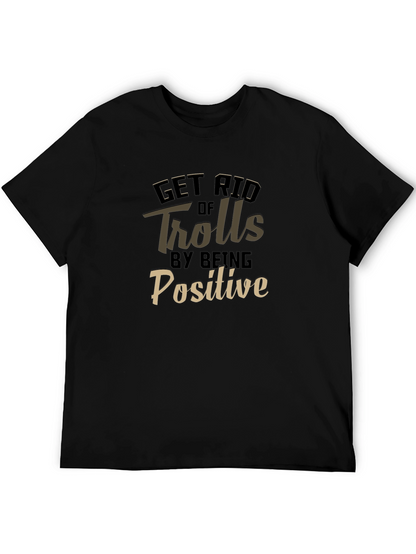 Get Rid of Trolls Positive Black T-Shirt