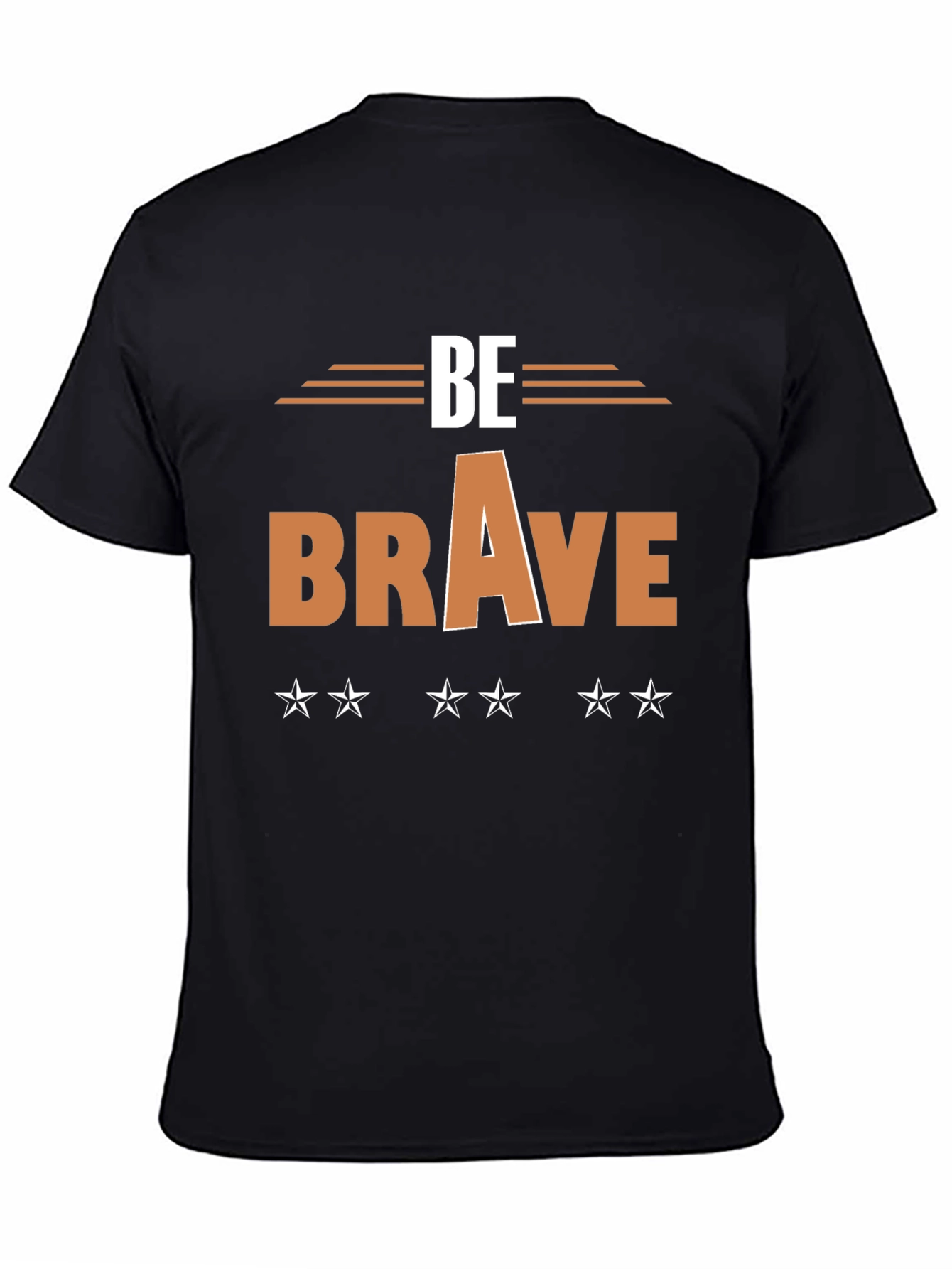 Be Brave Graphic T-Shirt - Motivational Tee