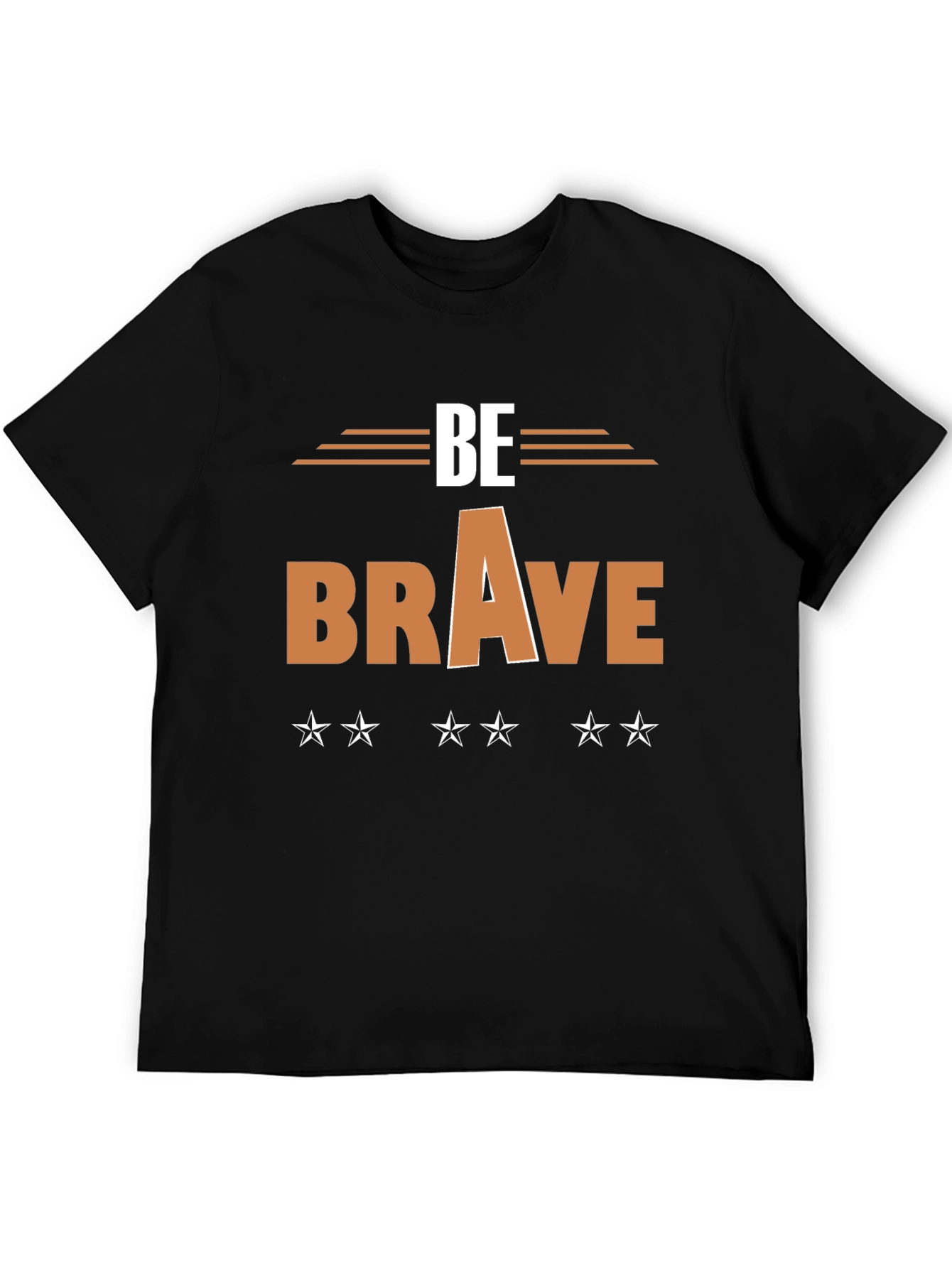 Be Brave Graphic T-Shirt - Motivational Tee