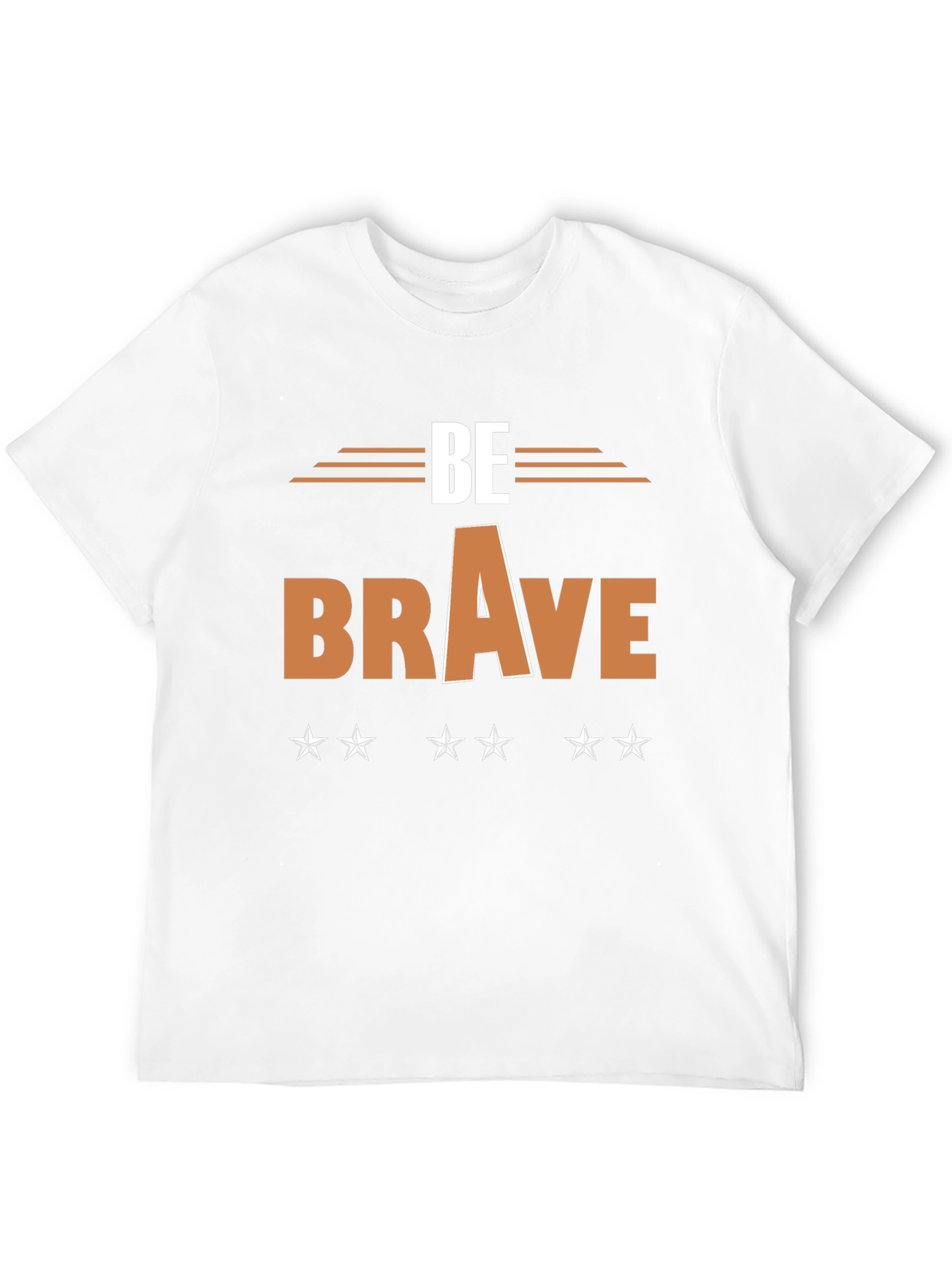 Be Brave Graphic T-Shirt - Motivational Tee