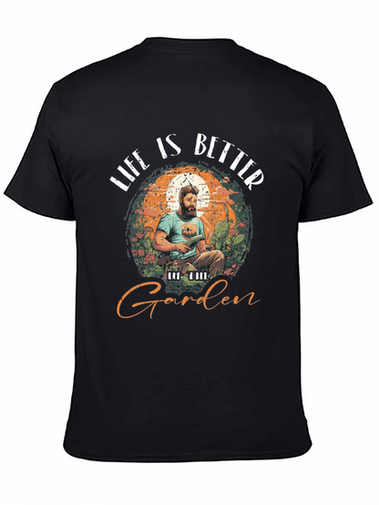Life is Better in the Garden T-Shirt
