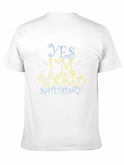 Yes Im Booked Saturday Barber T-Shirt