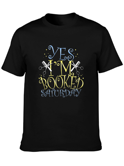 Yes Im Booked Saturday Barber T-Shirt