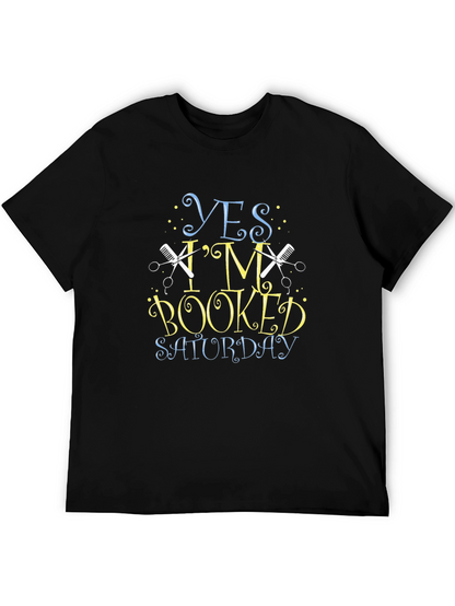 Yes Im Booked Saturday Barber T-Shirt