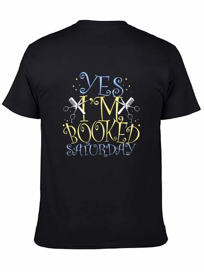 Yes Im Booked Saturday Barber T-Shirt