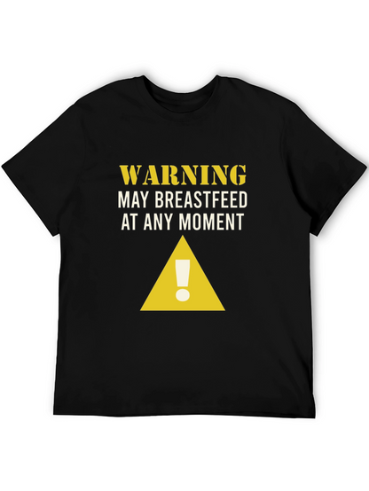 Warning May Breastfeed T-Shirt