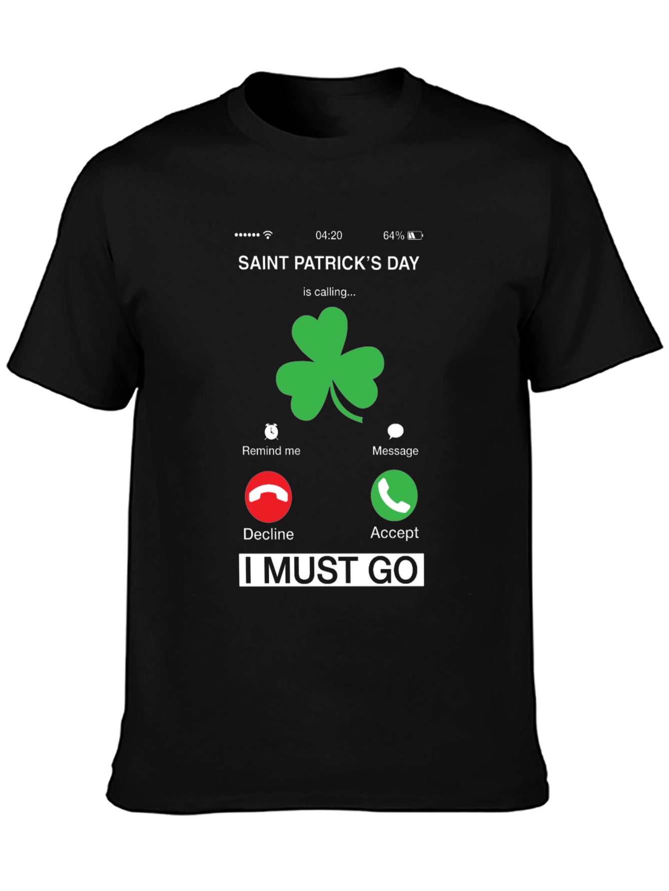 Saint Patricks Day Incoming Call T-Shirt