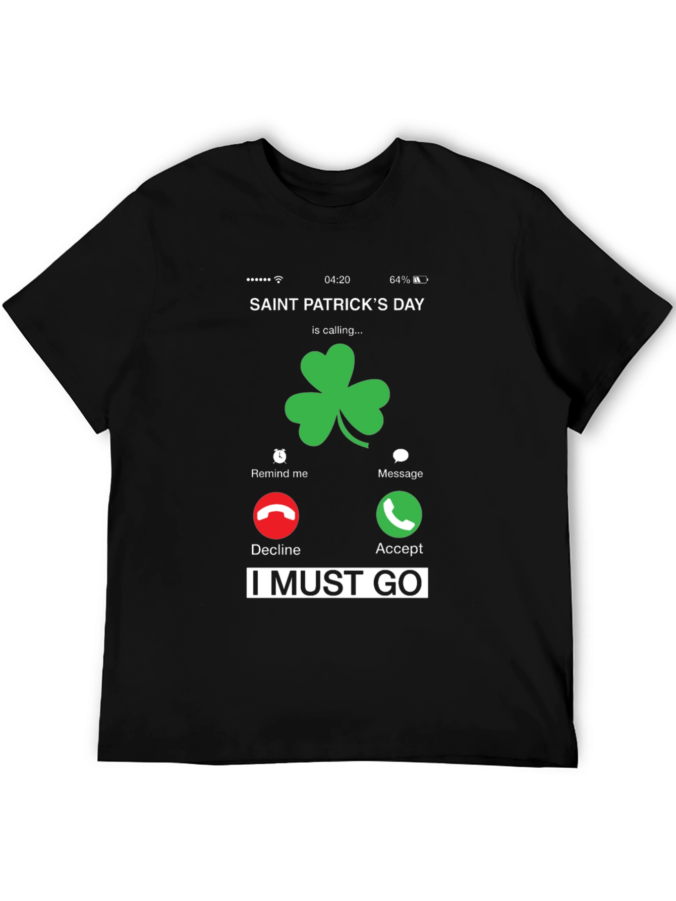 Saint Patricks Day Incoming Call T-Shirt
