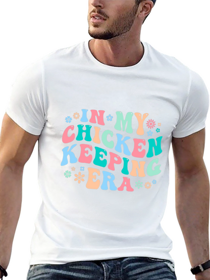 Chicken Keeping Era T-Shirt - Fun Farm Life Tee