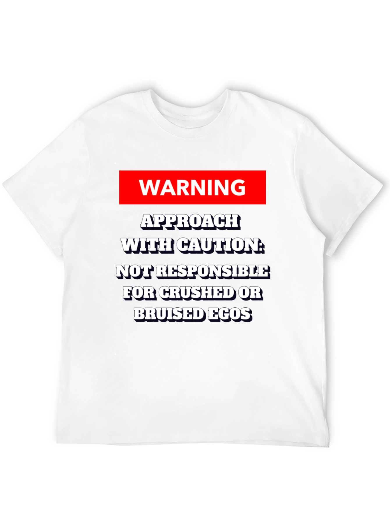 Warning Approach With Caution T-Shirt