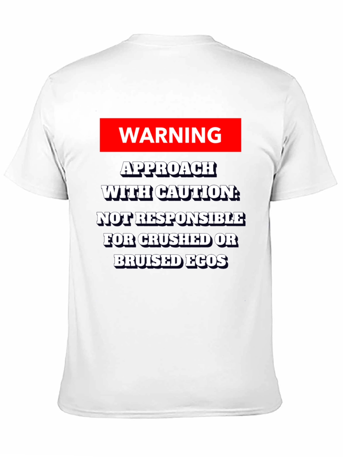 Warning Approach With Caution T-Shirt