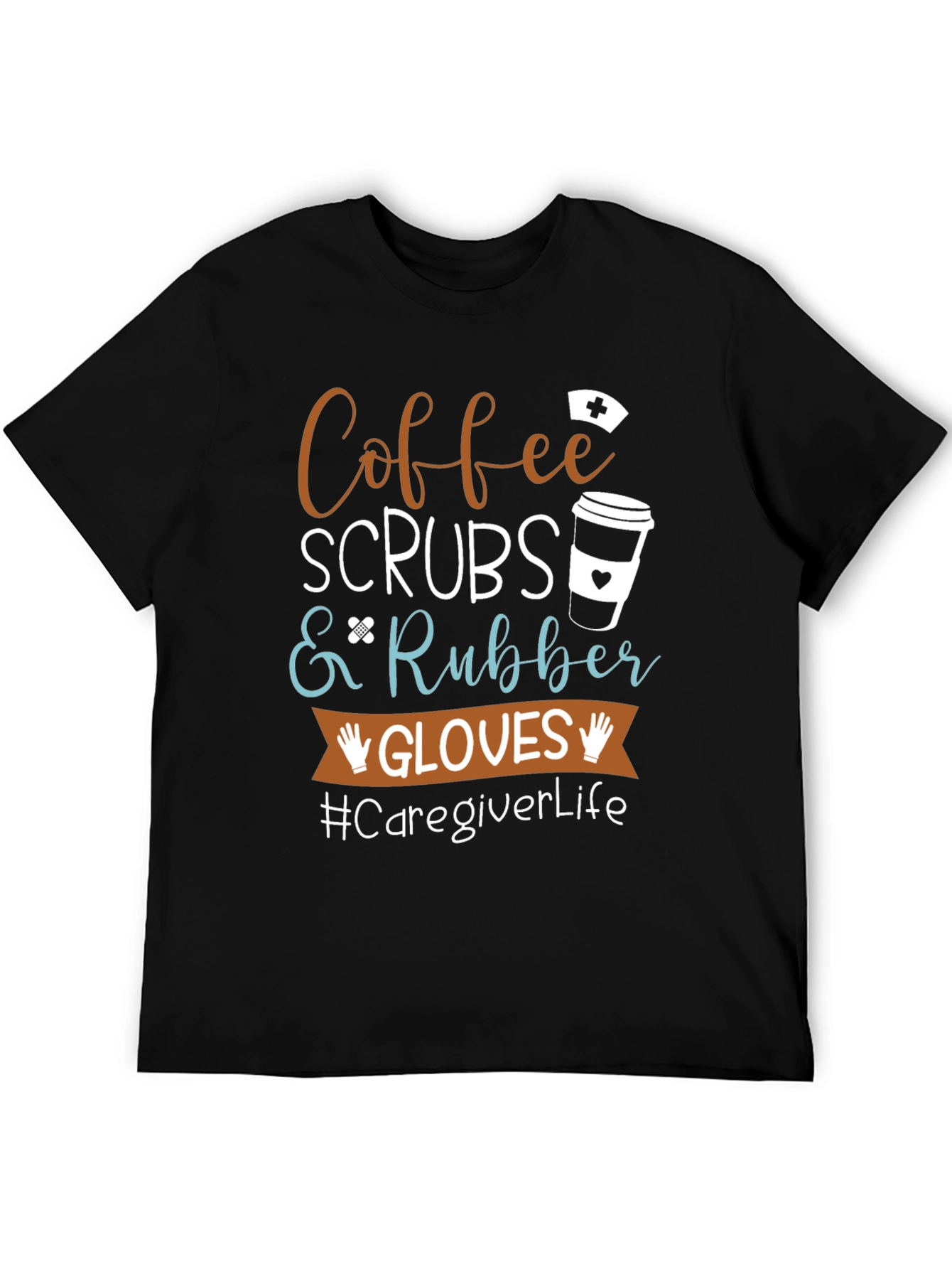 Coffee Scrubs Rubber Gloves Caregiver T-Shirt
