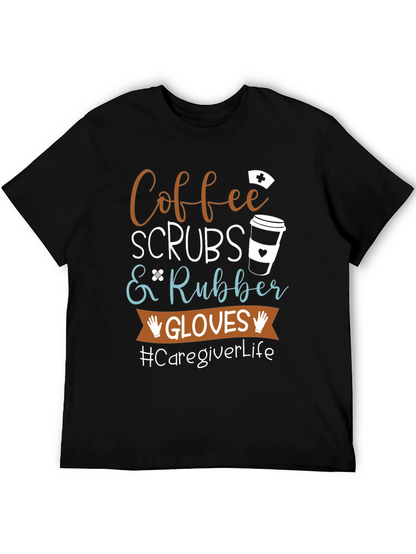 Coffee Scrubs Rubber Gloves Caregiver T-Shirt