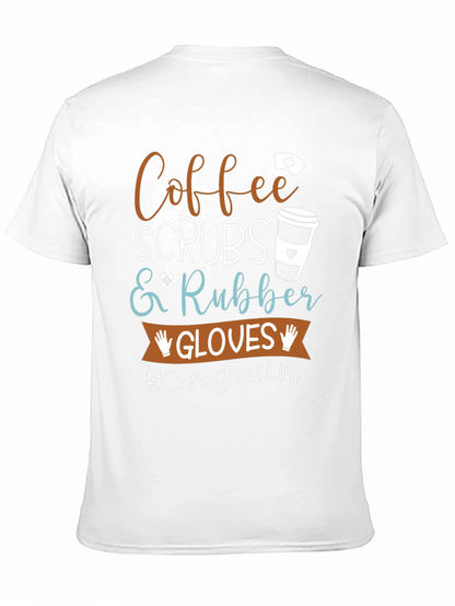 Coffee Scrubs Rubber Gloves Caregiver T-Shirt
