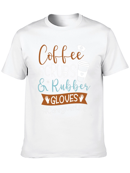 Coffee Scrubs Rubber Gloves Caregiver T-Shirt