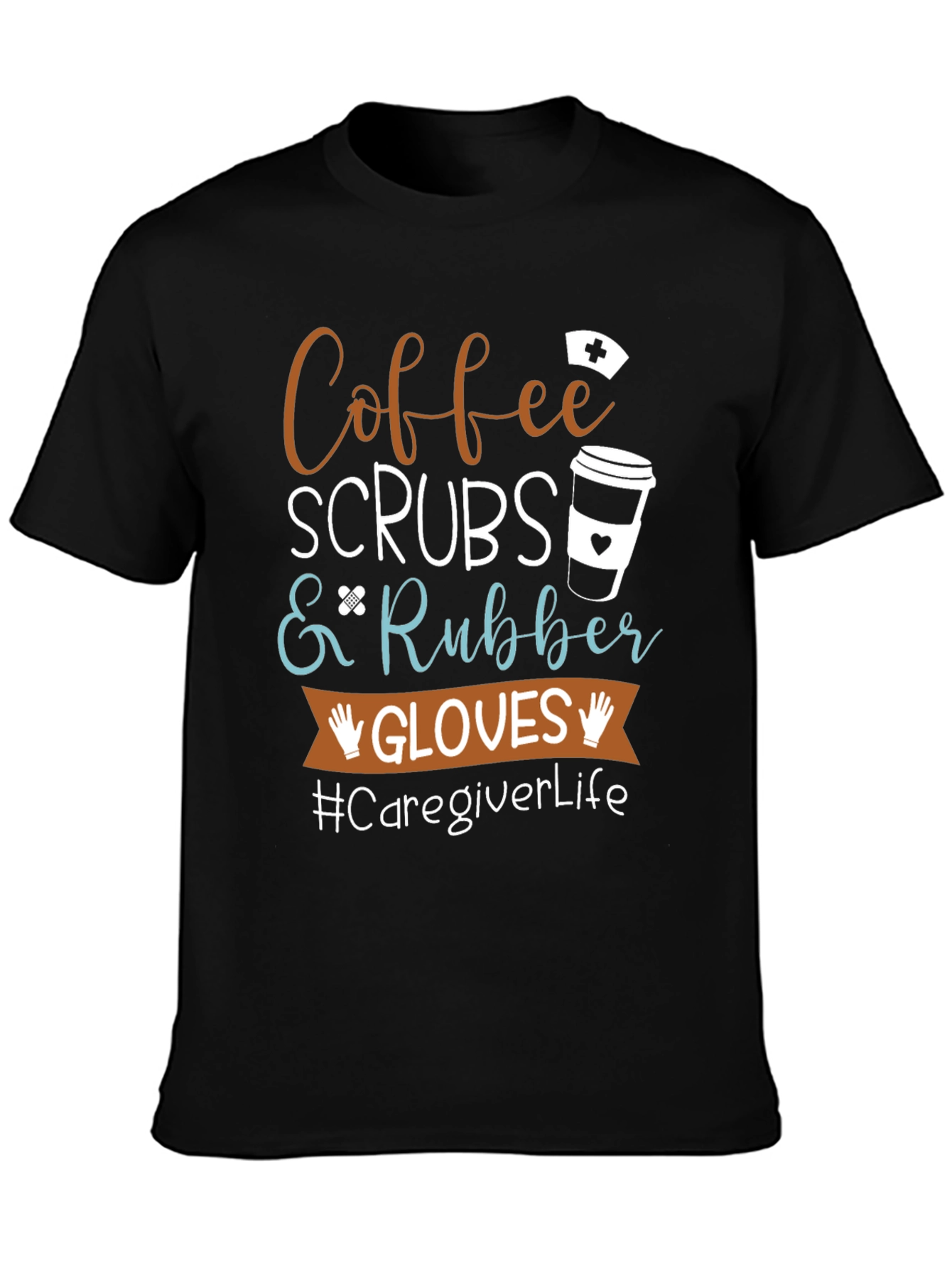 Coffee Scrubs Rubber Gloves Caregiver T-Shirt