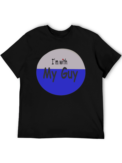 Im With My Guy Graphic T-Shirt