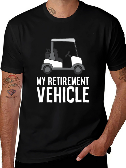 My Retirement Vehicle T-Shirt: Golf Cart Design