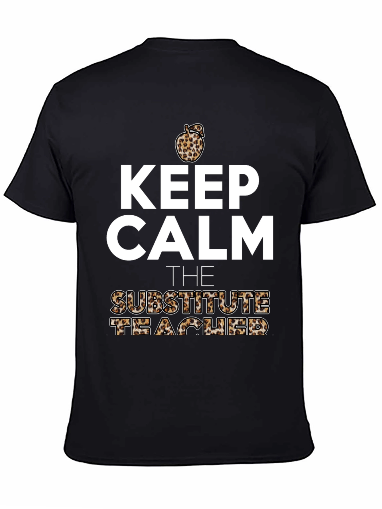 Keep Calm Substitute Teacher Leopard Apple T-Shirt