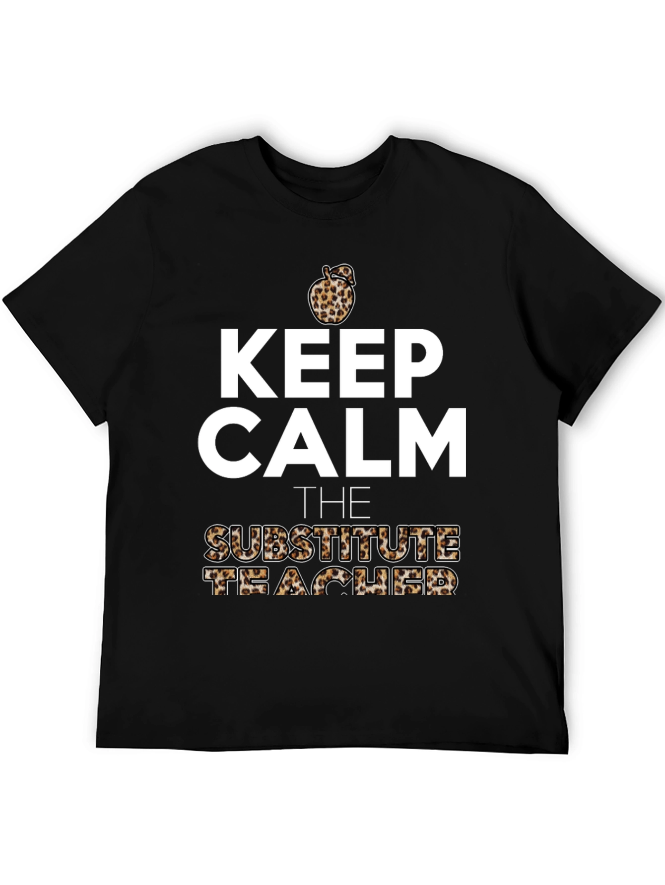 Keep Calm Substitute Teacher Leopard Apple T-Shirt