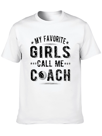 Volleyball Coach T-Shirt - My Favorite Girls